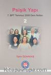 Psişik Yapı & 7. BPT Temmuz 2008 Ders Notları 2