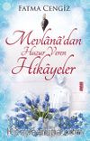Mevlana’dan Huzur Veren Hikayeler