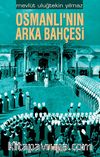 Osmanlı'nın Arka Bahçesi