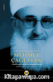 Mehmet Çağlayan İlme Adanmış Bir Ömür