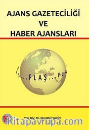 Ajans Gazeteciliği ve Haber Ajansları