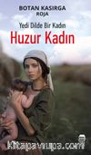 Yedi Dilde Bir Kadın Huzur Kadın