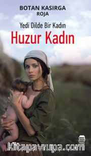 Yedi Dilde Bir Kadın Huzur Kadın