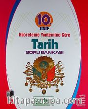 10. Sınıf Hücreleme Yöntemine Göre Tarih Soru Bankası