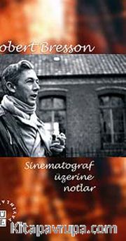 Sinematograf Üzerine Notlar