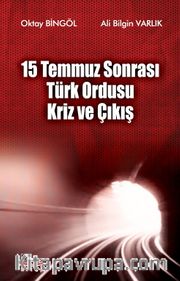 15 Temmuz sonrası Türk Ordusu Kriz ve Çıkış