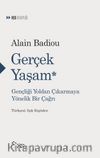 Gerçek Yaşam Gençliği Yoldan Çıkarmaya Yönelik Bir Çağrı