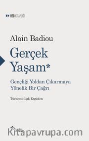 Gerçek Yaşam Gençliği Yoldan Çıkarmaya Yönelik Bir Çağrı