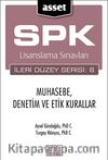 ASSET Muhasebe, Denetim ve Etik Kurallar & SPK Lisanslama Sınavları İleri Düzey Serisi:6