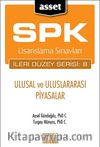 ASSET Ulusal ve Uluslararası Piyasalar & SPK Lisanslama Sınavları İleri Düzey Serisi:8