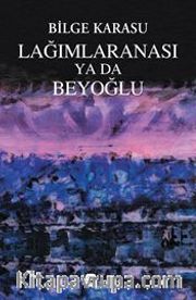 Lağımlaranası ya da Beyoğlu