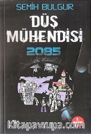 Düş Mühendisi 2085