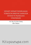 Hizmet, Hizmet Pazarlaması, Türkiye'de Bireysel Emeklilik Sistemi ve Pazarlama Stratejileri