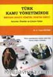 Türk Kamu Yönetiminde Bireyden Devlete Yönetsel Denetim Süreci Sorunlar Öneriler ve Çözüm Yolları