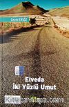Elveda İki Yüzlü Umut - Bi Xatire Te Heviya Duru