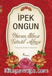 Yarım Elma Gönül Alma <br /> Yaşama Kültürü Üzerine