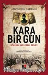 Kara Bir Gün İstanbul Nasıl İşgal Edildi?