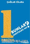 1 Dakika Bunlar Unutuldu mu?