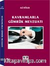 Kavramlarla Gümrük Mevzuatı
