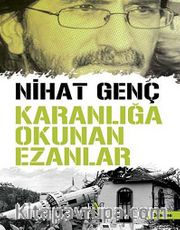 Karanlığa Okunan Ezanlar