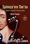 Spinoza'nın Tao'su & Akıllı İnançtan İnançlı Akla