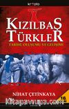 Kızılbaş Türkler & Tarihi Oluşumu ve Gelişimi