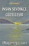 İnsan Sevdikçe Güzelleşir