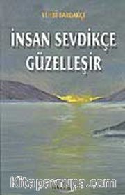 İnsan Sevdikçe Güzelleşir
