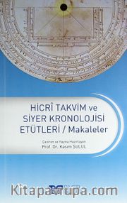 Hicri Takvim ve Siyer Kronolojisi Etütleri / Makaleler