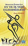 Dinamizm Üretimi İçin Ev ve İş Yeri Egzersizleri