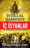 İstiklal Harbinde İç İsyanlar