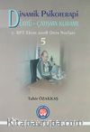 Dinamik Psikoterapi Dürtü-Çatışma Kuramı 5 & 7. BPT Ekim 2008 Ders Notları