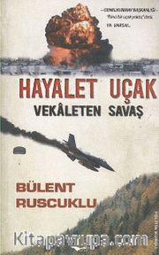 Hayalet Uçak <br /> Vekaleten Savaş