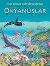 Okyanuslar - İlk Bilim Kütüphanem