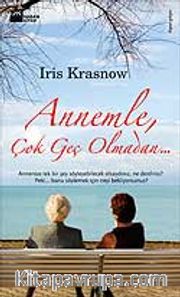 Annemle Çok Geç Olmadan