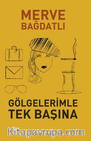 Gölgelerimle Tek Başına