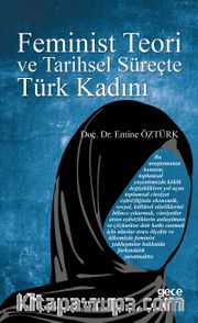 Feminist Teori ve Tarihsel Süreçte Türk Kadını