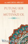 Putunu Kır Ve Mütevazı Ol