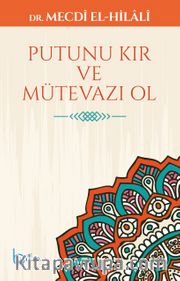 Putunu Kır Ve Mütevazı Ol