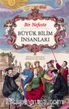 Bir Nefeste Büyük Bilim İnsanları