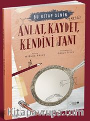 Anlat, Kaydet Kendini Tanı