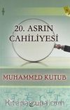 20. Asrın Cahiliyesi