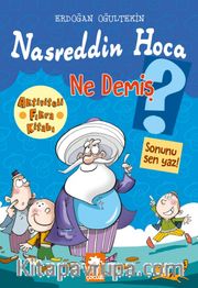 Nasreddin Hoca Ne Demiş?