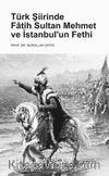 Türk Şiirinde Fatih Sultan Mehmet ve İstanbul’un Fethi
