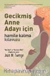 Gecikmiş Anne Adayı İçin Hamile Kalma Kılavuzu