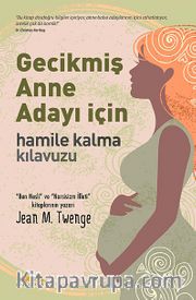 Gecikmiş Anne Adayı İçin Hamile Kalma Kılavuzu