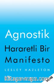 Agnostik Hararetli Bir Manifesto