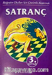 Satranç 3 / İlköğretim Okulları İçin Çözümlü Alıştırmalı