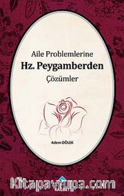 Aile Problemlerine Hz. Peygamberden Çözümler