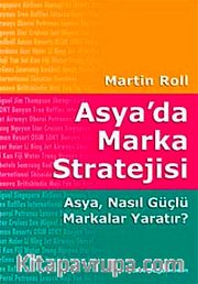 Asya'da Marka Stratejisi <br /> Asya, Nasıl Güçlü Markalar Yaratır?